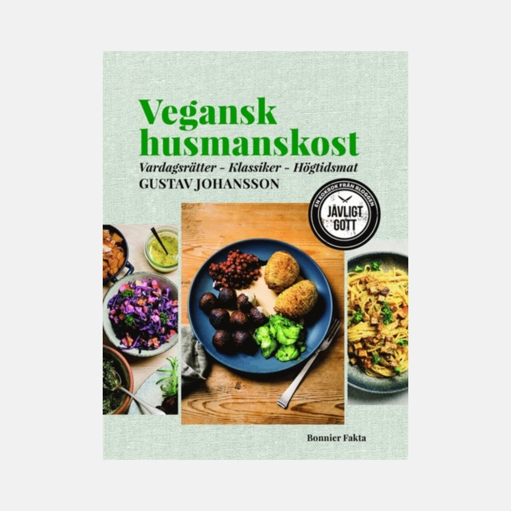 Vegansk husmanskost: Vardagsrätter, klassiker, högtidsmat